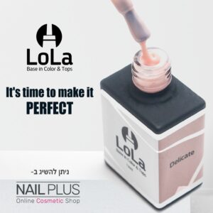 Lola - Base Rubber Delicate