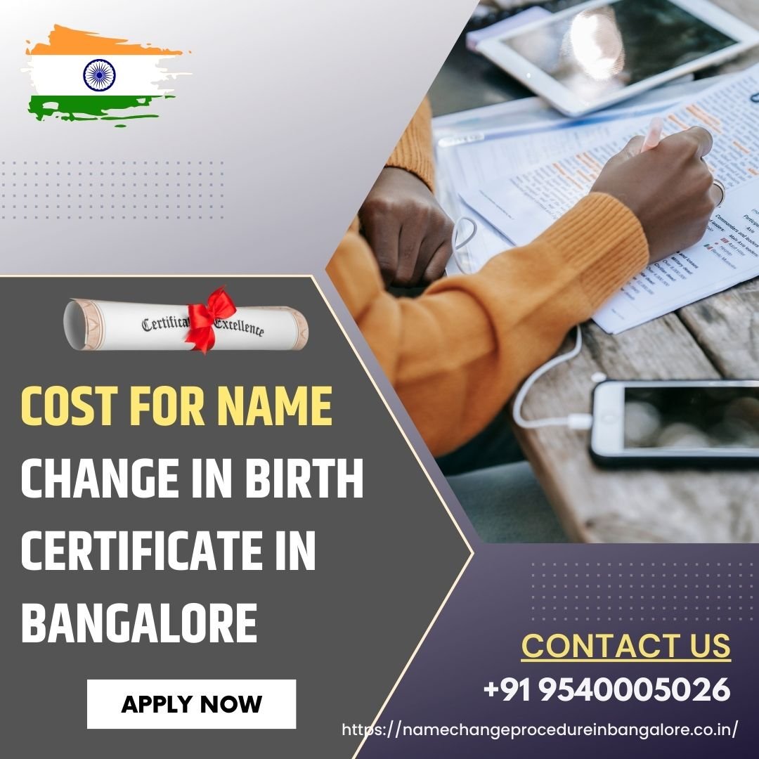 Cost For Name Change In Birth Certificate In Bengaluru