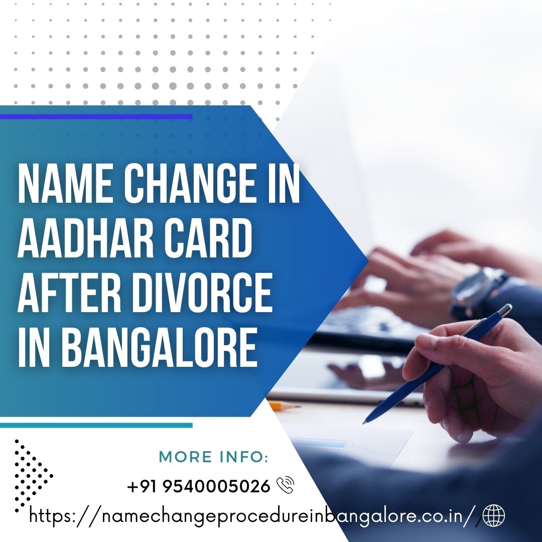 Name Change In Aadhar Card After Divorce In Bengaluru
