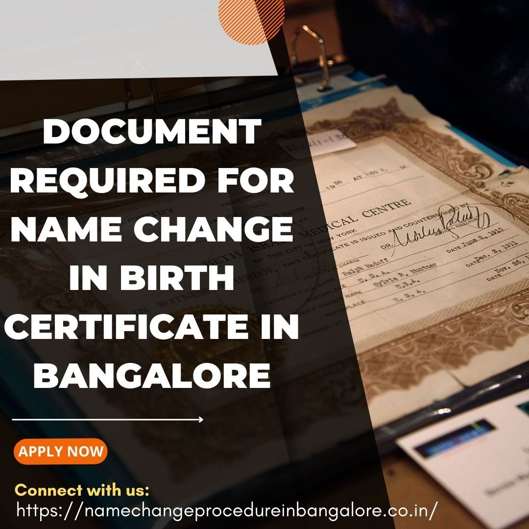 Document Required For Name Change in Birth Certificate in Bengaluru