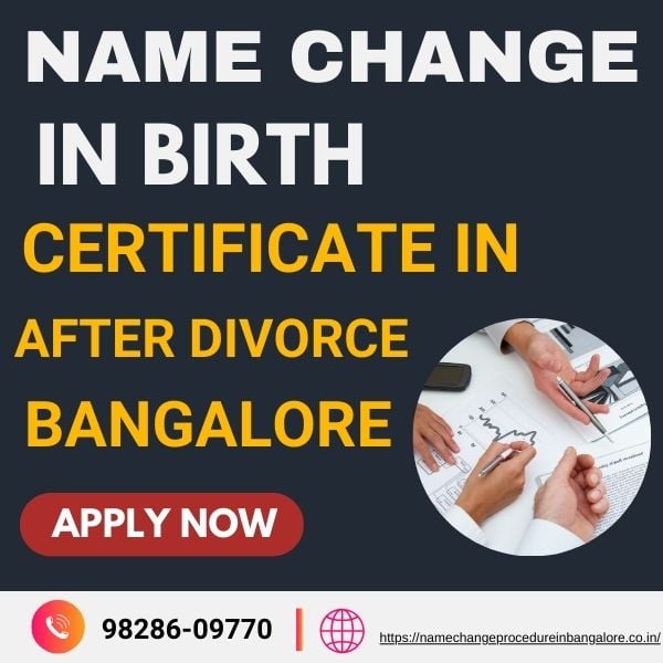 Name Change in Birth Certificate After Divorce in bengaluru