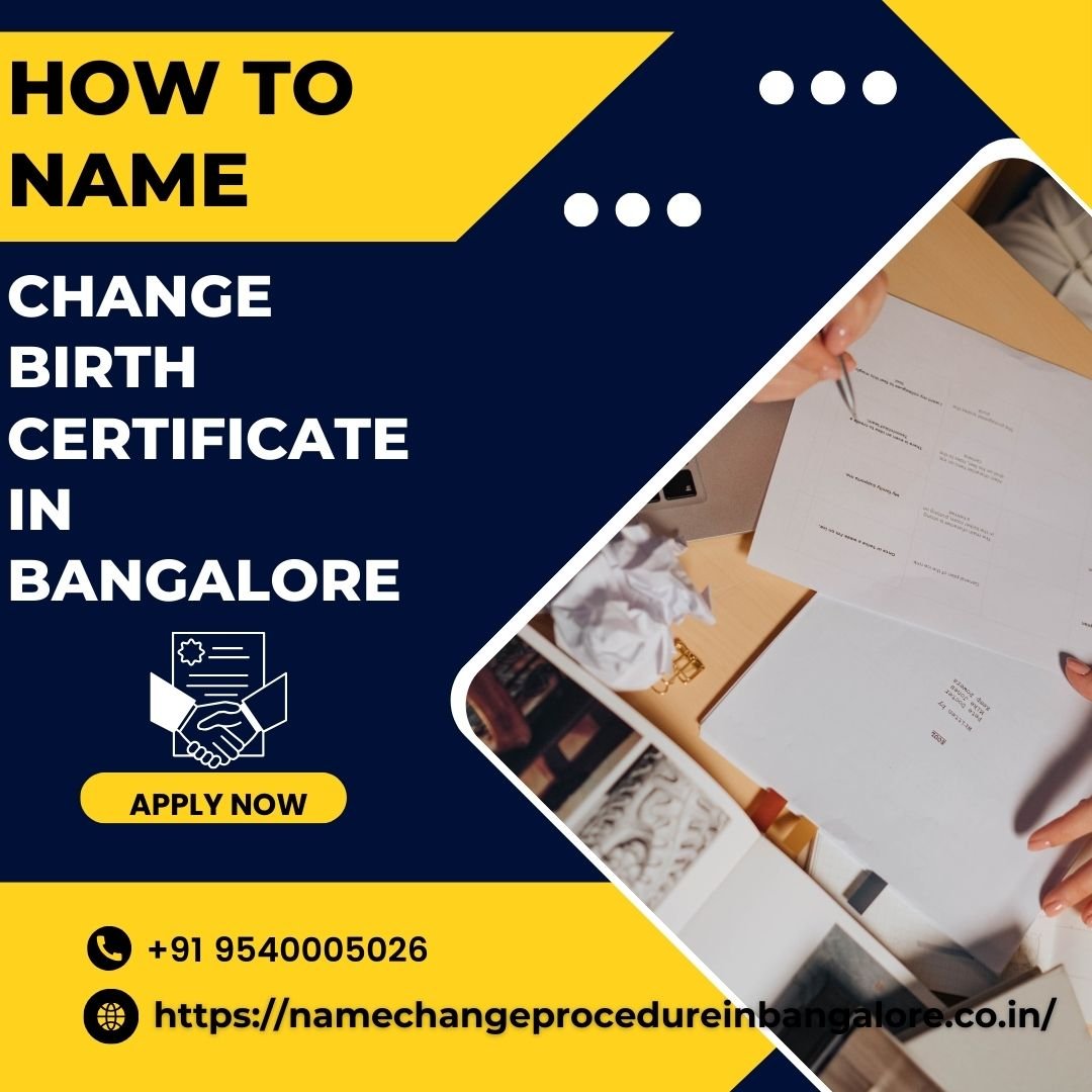 How To Name Change in Birth Certificate in Bengaluru