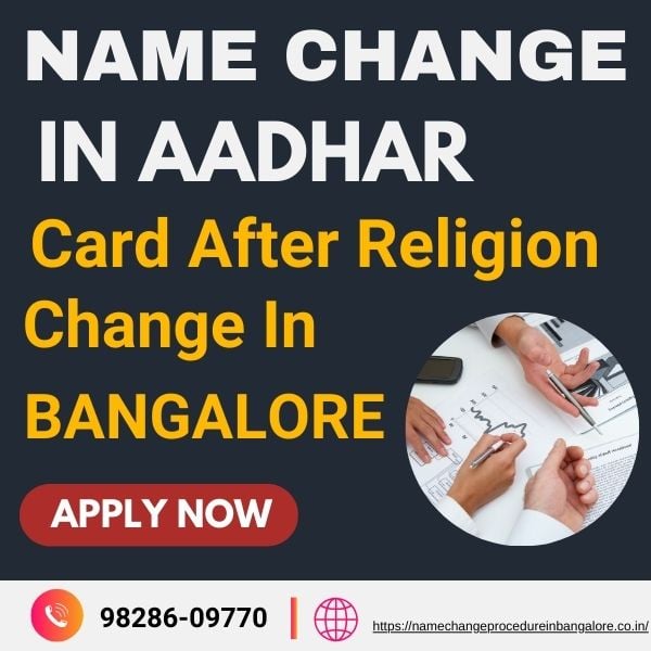 Name Change in Aadhar Card After Religion Change in bengaluru