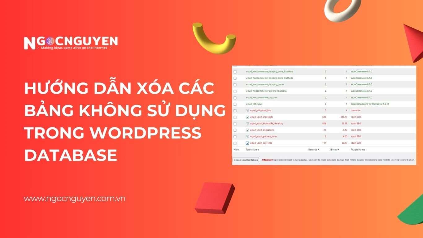 Hướng dẫn xóa các bảng không sử dụng trong WordPress Database