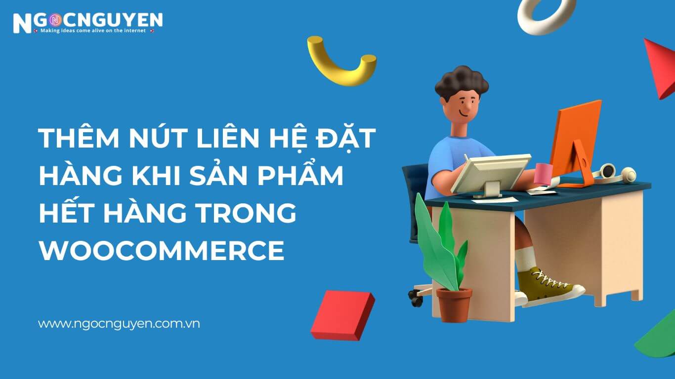 them nut lien he dat hang khi san phan het hang trong woocommerce