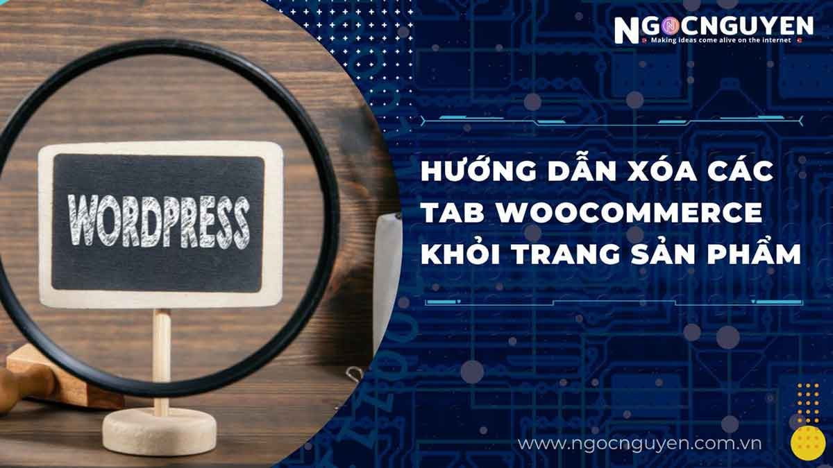 Hướng dẫn xóa các tab WooCommerce khỏi trang sản phẩm