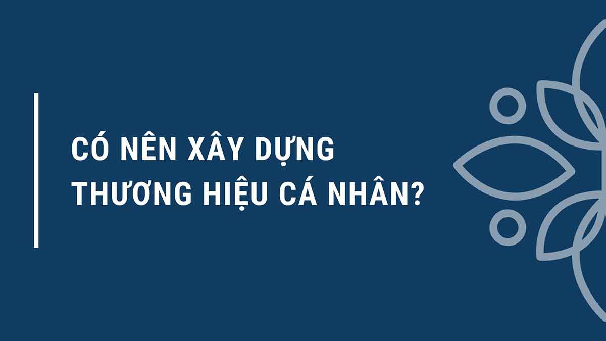 co nen xay dung thuong hieu ca nhan