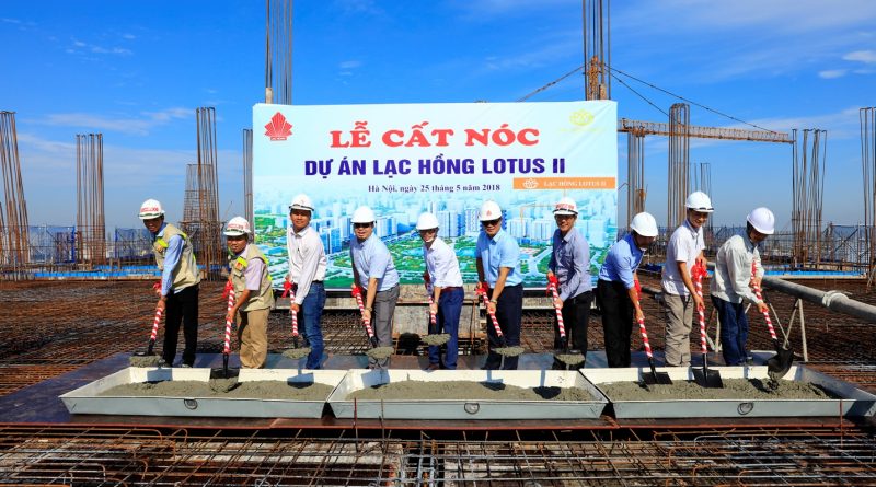 Lễ cất nóc tòa nhà Lạc Hồng Lotus 2 tại Ngoại Giao Đoàn