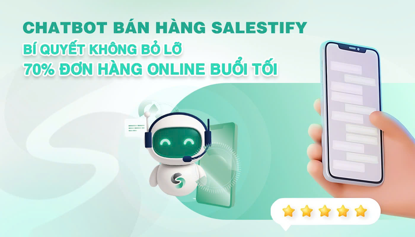 Phần mềm bán hàng Facebook Salestify tối ưu 70% đơn online buổi tối