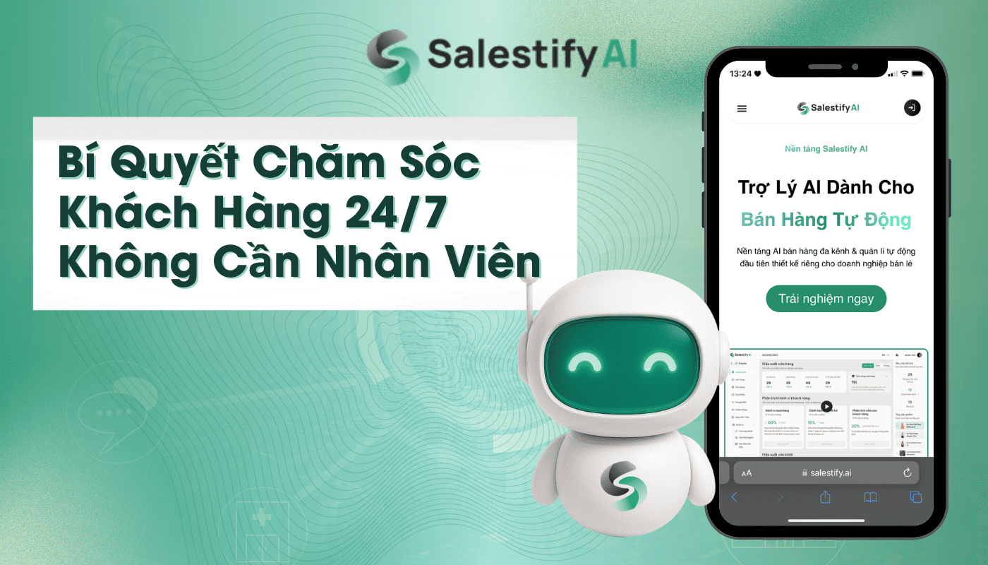 Bí Quyết Chăm Sóc Khách Hàng 24.7 Không Cần Nhân Viên