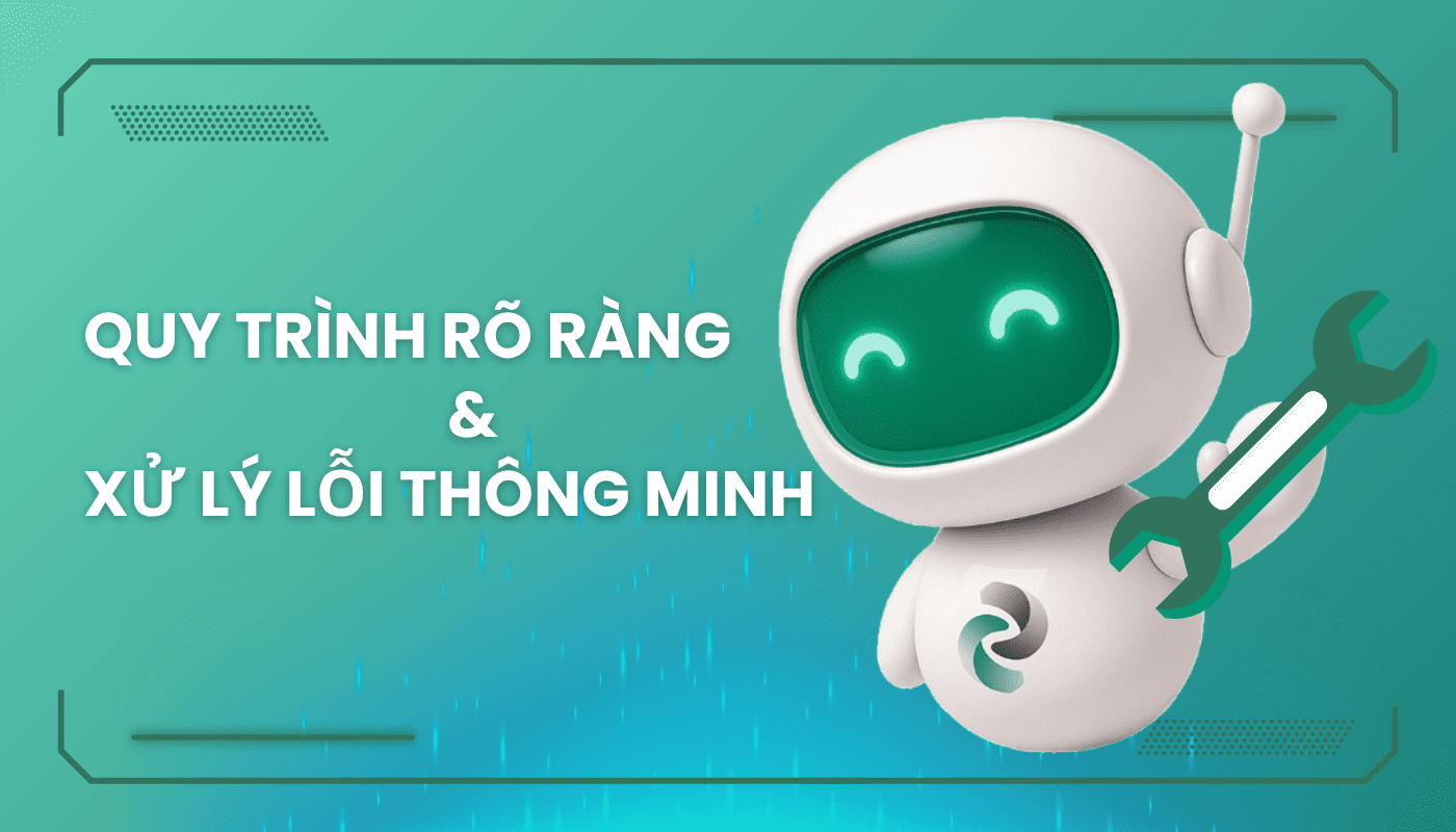 Khi xây dựng kịch bản chatbot bán hàng cần có quy trình rõ ràng và xử lý lỗi thông minh