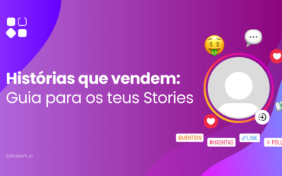 Histórias que Vendem: O Guia para os teus Stories