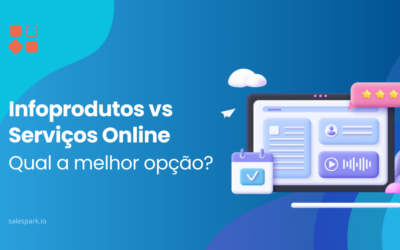 Infoprodutos vs. Serviços Online: qual a melhor opção para monetizar o teu conhecimento?