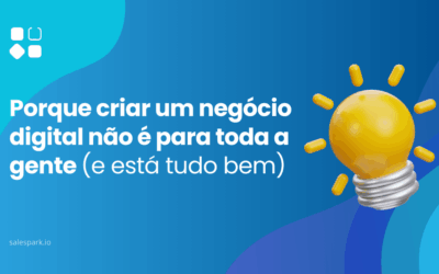 Porque criar um negócio digital não é para toda a gente (e está tudo bem)