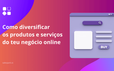 Como diversificar os produtos e serviços do teu negócio online