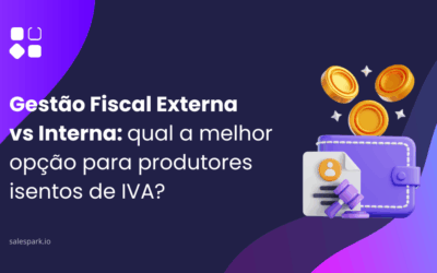 Gestão Fiscal Externa vs Interna: qual a melhor opção para produtores isentos de IVA?