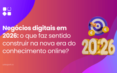 Negócios digitais em 2026: o que faz sentido construir na nova era do conhecimento online?