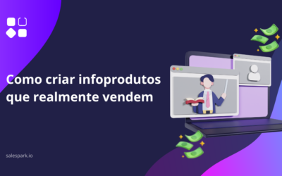 Como criar infoprodutos que realmente vendem