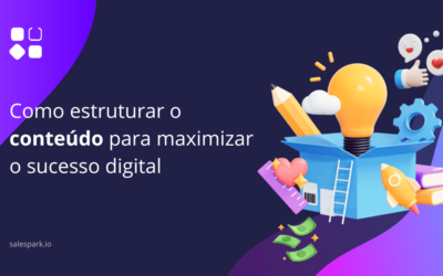 Como Estruturar o Conteúdo para Maximizar o Sucesso Digital