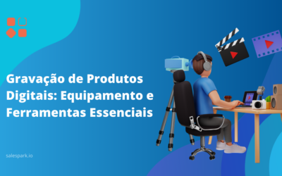 Gravação de Produtos Digitais: Equipamento e Ferramentas Essenciais