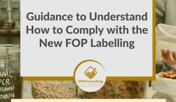 SFPM Consulting present Guidance to Understand How to Comply with the New FOP Labelling