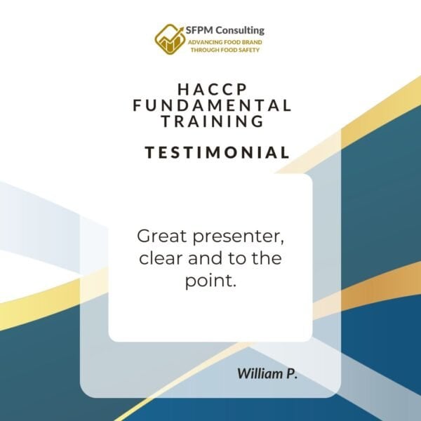 Testimonial from William P for SFPM Consulting HACCP Fundamental Training