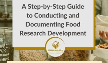 A Step-by-Step Guide to Conducting and Documenting Food Research Development by SFPM Consulting