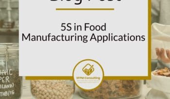 5S in Food Manufacturing Applications by SFPM Consulting