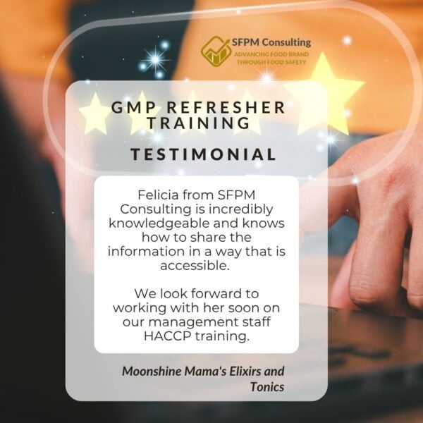 Testimonial from Moonshine Mama's Elixirs and Tonics for SFPM Consulting's GMP Refresher Training