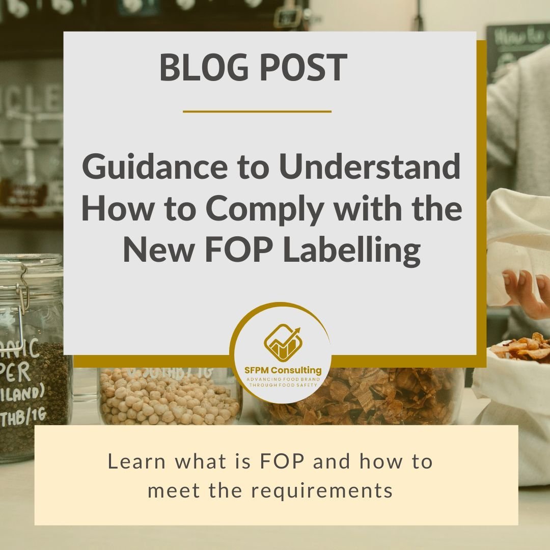 SFPM Consulting present Guidance to Understand How to Comply with the New FOP Labelling SFPM Consulting present Guidance to Understand How to Comply with the New FOP Labelling