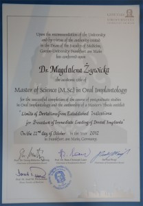 Dyplom Master of Science (M.Sc.) in Oral Implantology Uniwersytetu im. Johanna Wolfganga Goethego we Frankfurcie Dyplom Master of Oral Implantology