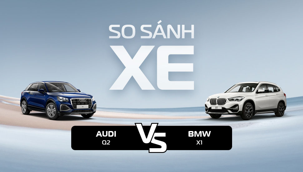 So sanh audi q2 va bmw x1