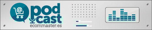 Aprende Comercio Electrónico con el podcast Ecommaster