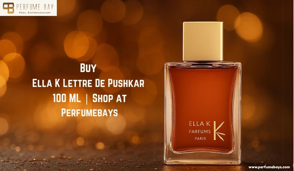 Buy Ella K Lettre De Pushkar 100 ML Perfume UAE | Shop Unique scents at Perfumebays