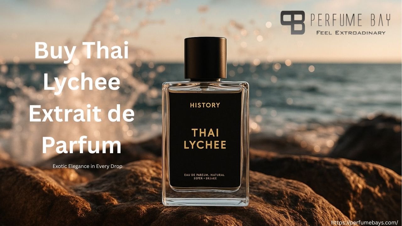 Buy Thai Lychee Extrait de Parfum – Exotic Elegance in Every Drop