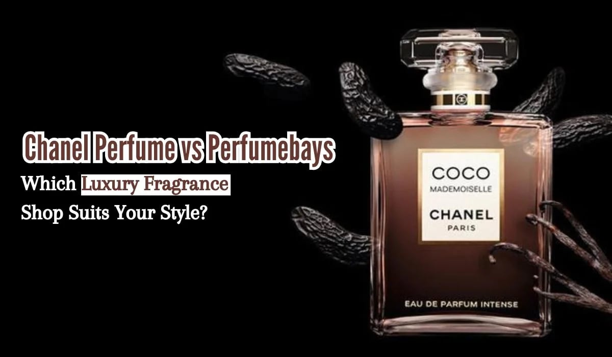 Chanel Perfume vs Perfumebays Which Luxury Fragrance Shop Suits Your Style