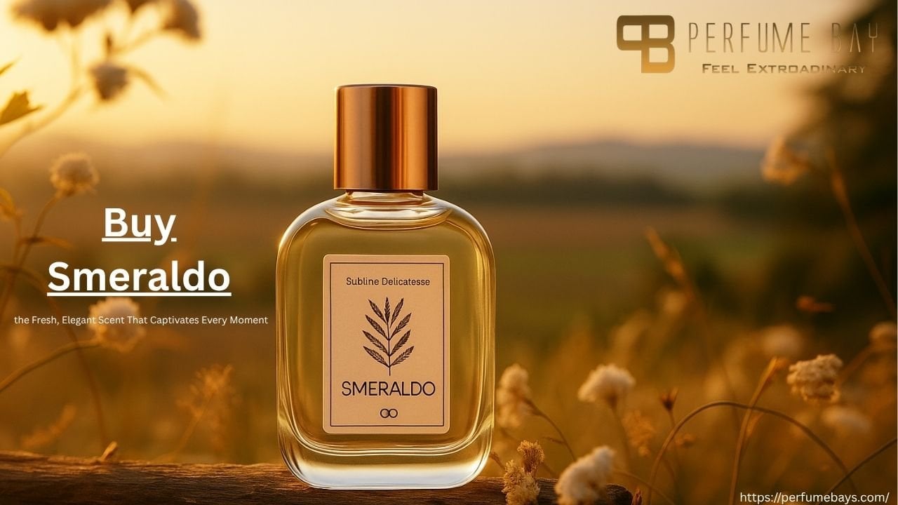 Buy Smeraldo – the Fresh, Elegant Scent That Captivates Every Moment