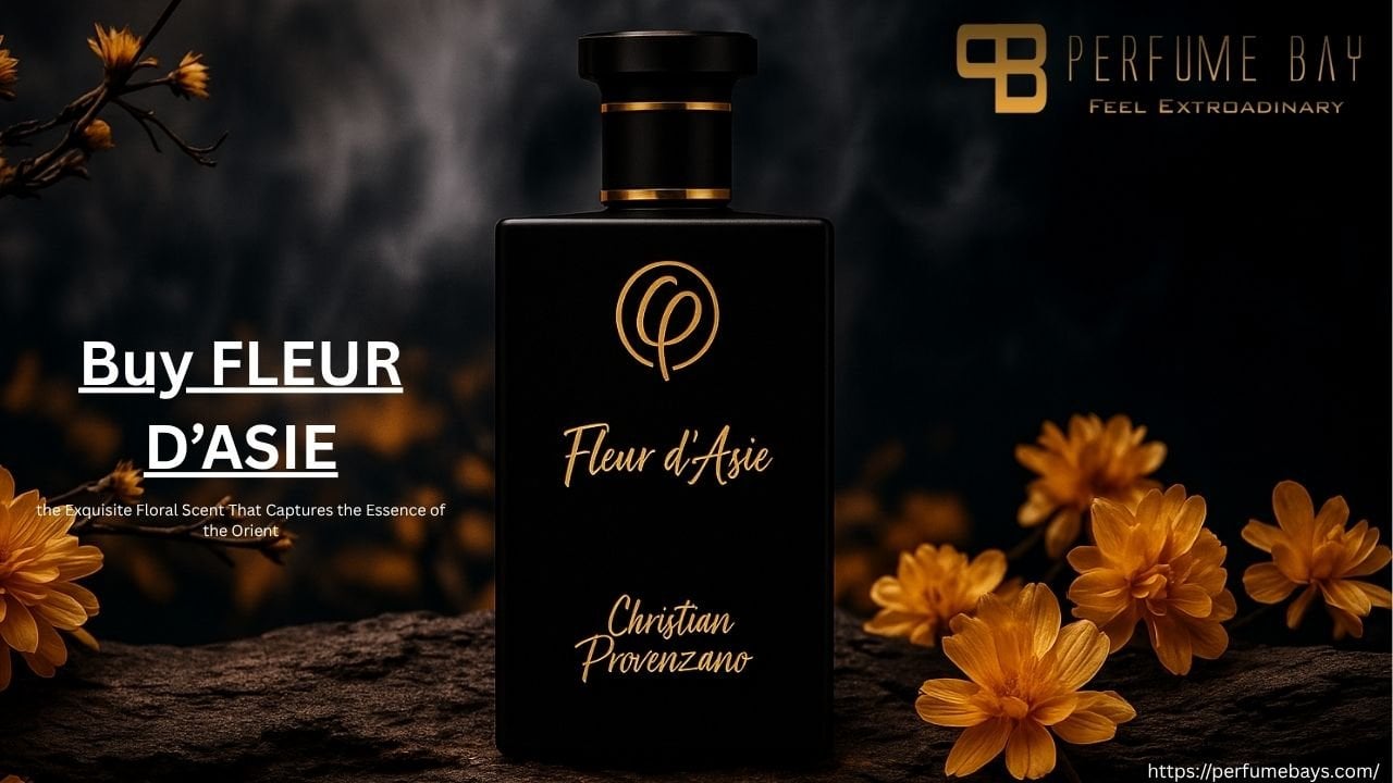 Buy FLEUR D’ASIE – the Exquisite Floral Scent That Captures the Essence of the Orient