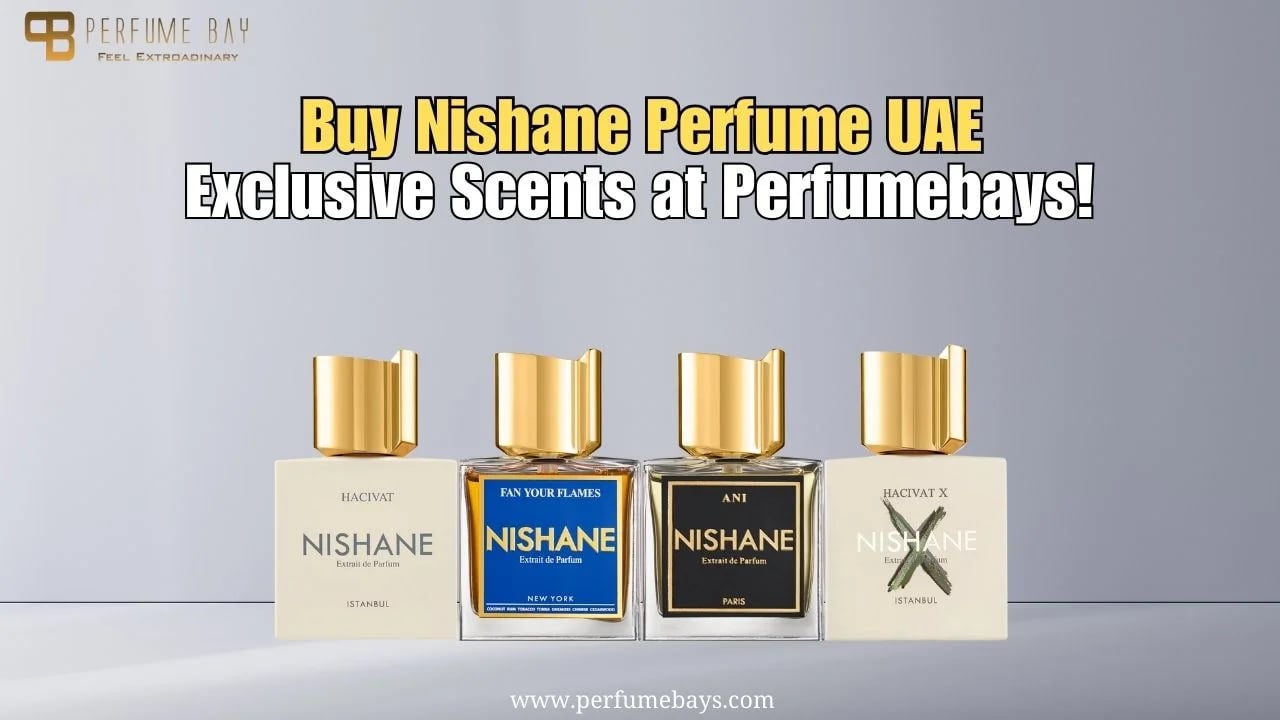 Buy Nishane Perfume UAE Exclusive Scents at Perfumebays!