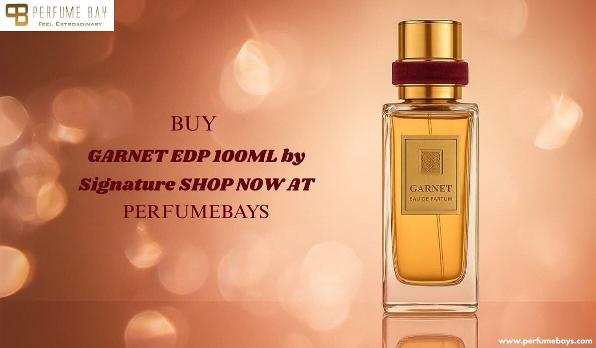 Buy GARNET EDP 100ML by Signature – A Bold Gemstone| Shop Now at Perfume UAE by Perfumebays