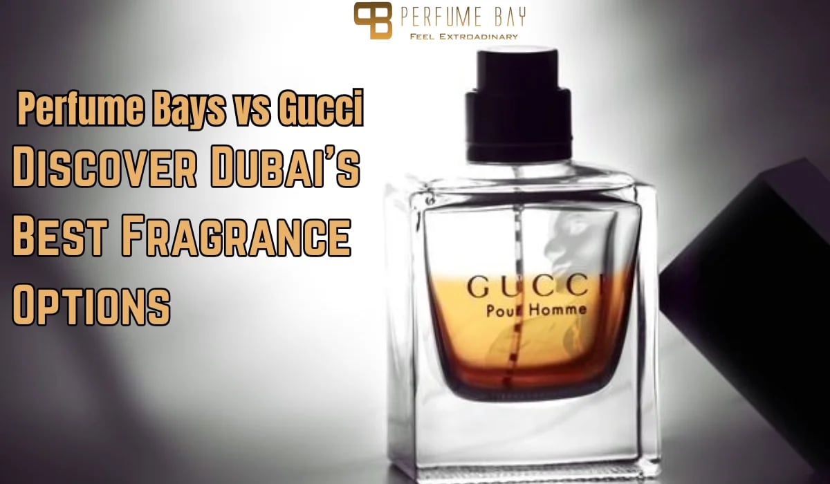 Perfume Bays vs Gucci