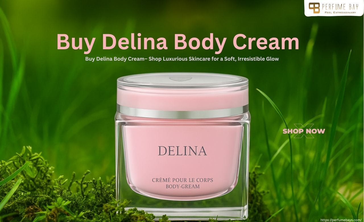 Buy Delina Body Cream– Shop Luxurious Skincare for a Soft, Irresistible Glow