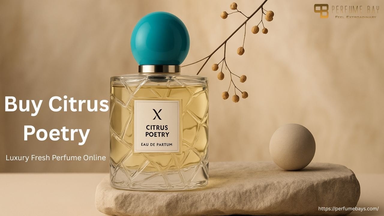 Buy Citrus Poetry – Luxury Fresh Perfume Online