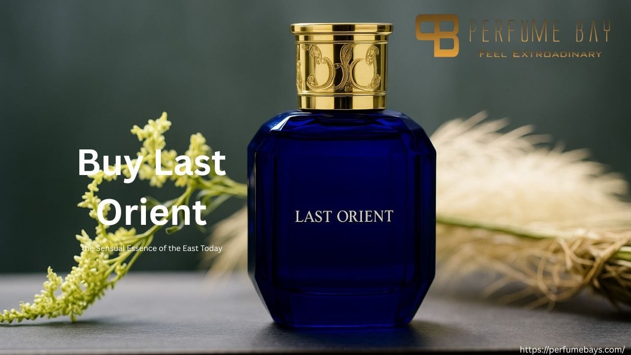Buy Last Orient – the Sensual Essence of the East Today