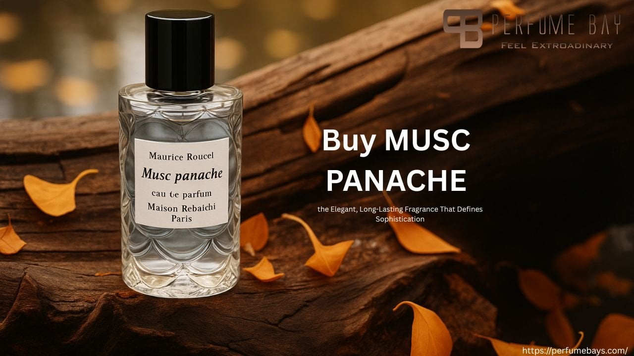 Buy MUSC PANACHE – the Elegant, Long-Lasting Fragrance That Defines Sophistication