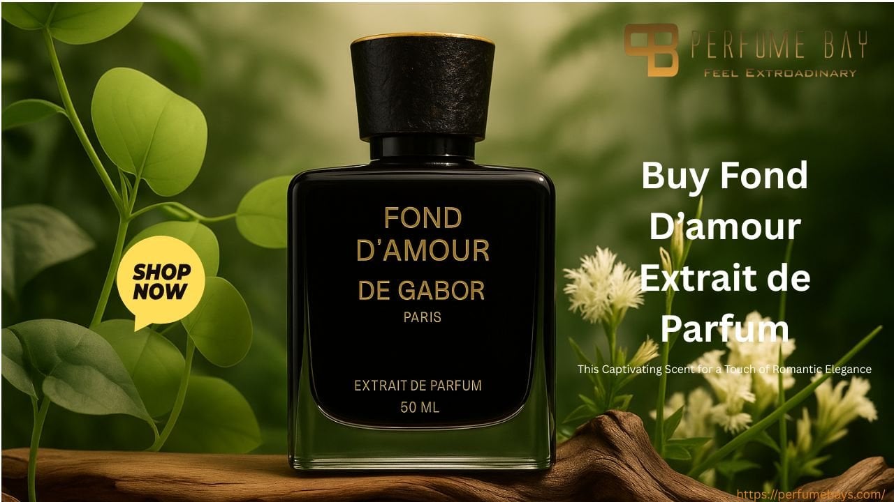 Buy Fond D’amour Extrait de Parfum – This Captivating Scent for a Touch of Romantic Elegance