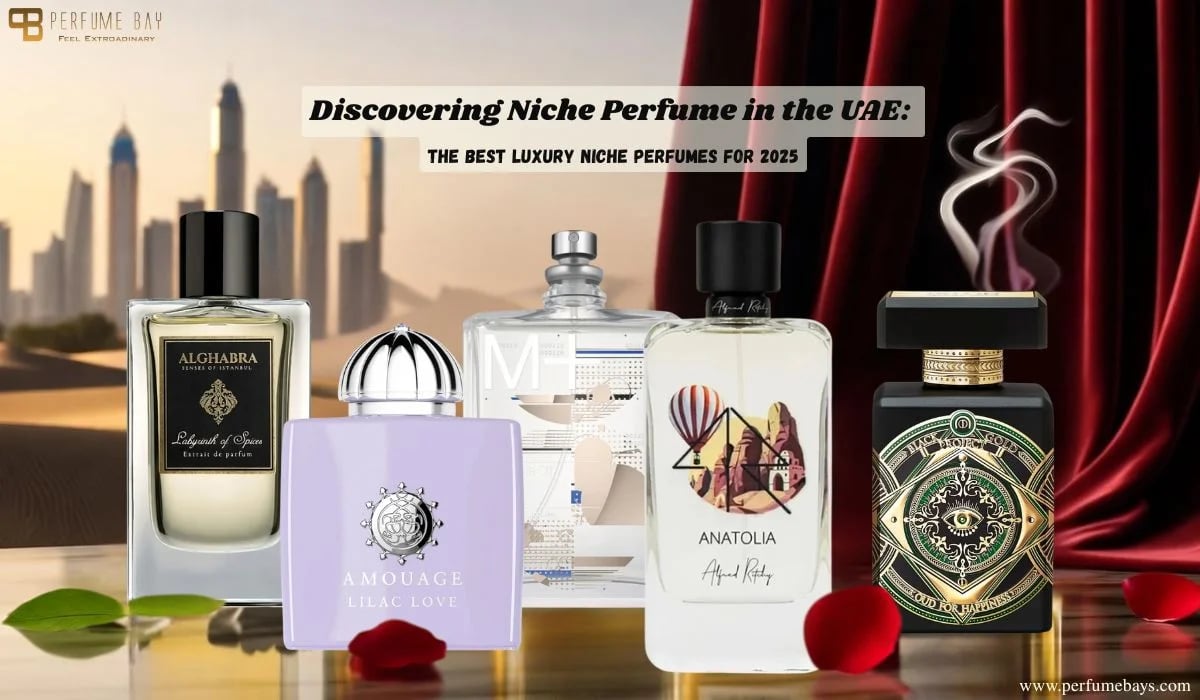 Discovering Niche Perfume in the UAE The Best Luxury Niche Perfumes for 2025