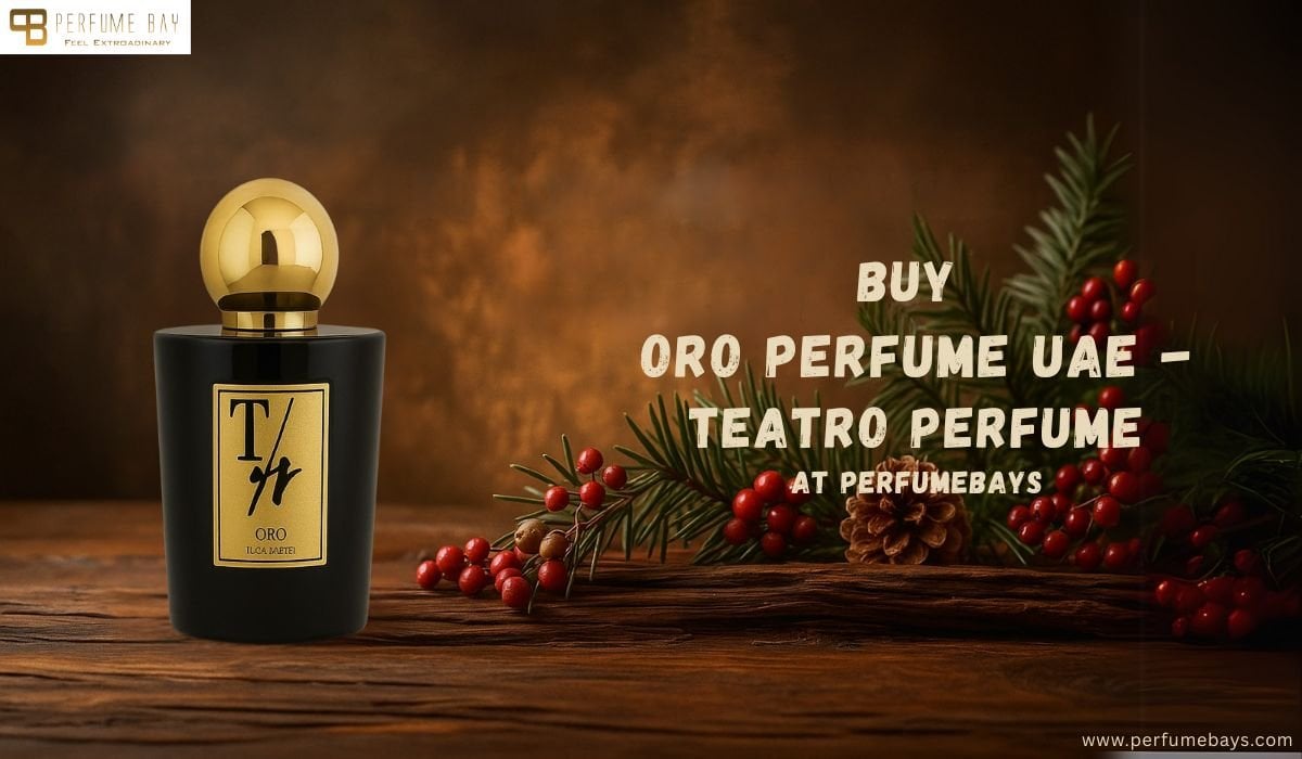 Buy Oro Perfume UAE – Teatro Perfume at Perfumebays