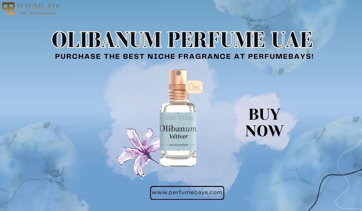 Olibanum Perfume UAE – Purchase the Best Niche Fragrance at Perfumebays!