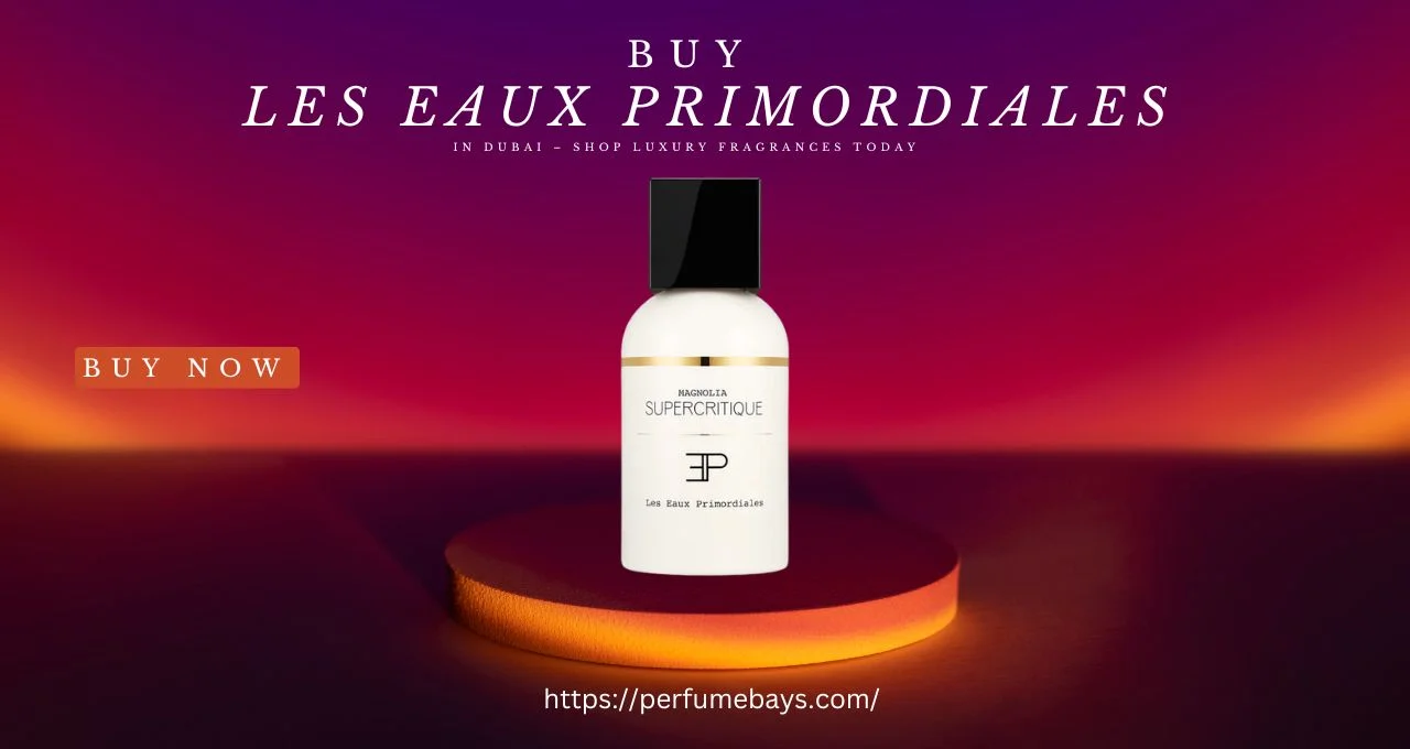 Buy Les Eaux Primordiales in Dubai – Shop Luxury Fragrances Today